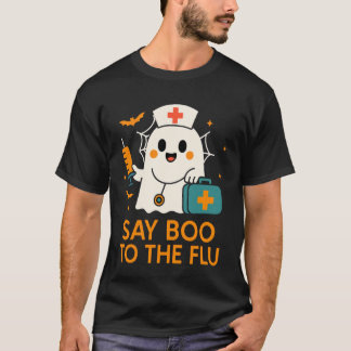 Say Boo to The Flu Nurse Halloween Vaccine Ghost C T-Shirt