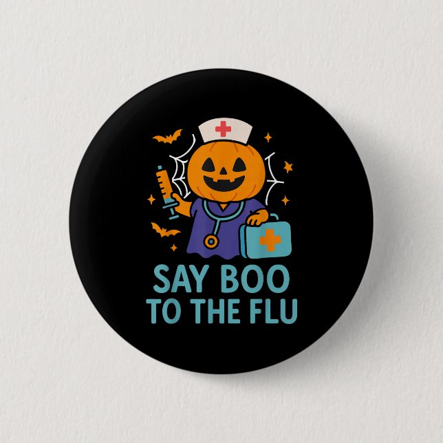 Say Boo To The Flu Nurse Halloween Vaccine Pumpkin Button (Front)