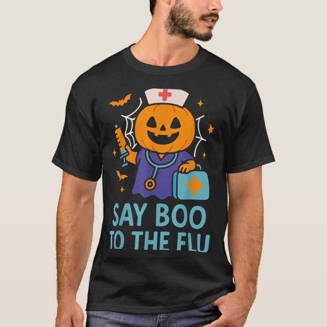 Say Boo To The Flu Nurse Halloween Vaccine Pumpkin T-Shirt (Front)