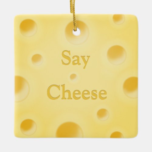 Say Cheese Cute Cutomizable Yellow Cheese Slice Ceramic Ornament