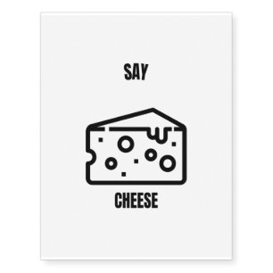 Say cheese funny cheese pun jokes temporary tattoos