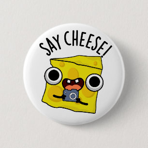 Say Cheese Funny Photographer Pun Button