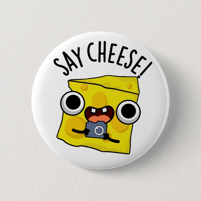 Say Cheese Funny Photographer Pun  Button (Front)