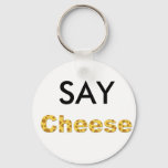 Say Cheese Keychain at Zazzle