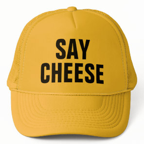 Say Cheese Trucker Hat