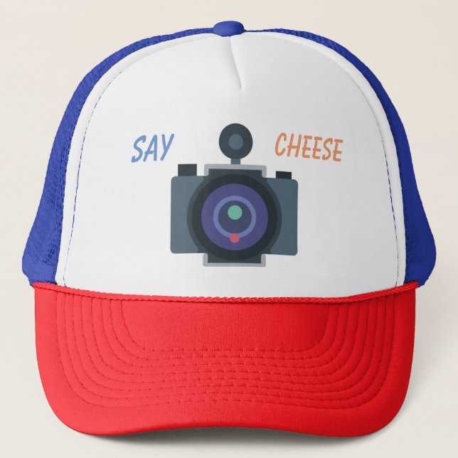 Say Cheese ! Trucker Hat (Front)