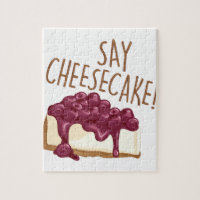 Say Cheesecake Jigsaw Puzzle