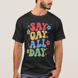 Say Gay All Day Pride Transgender Rainbow Flower L T-Shirt