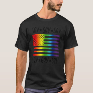Say Gay American Flag Lgbtq Pride Peace Gay Rights T-Shirt