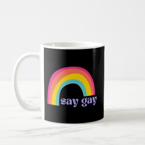 Say Gay Coffee Mug