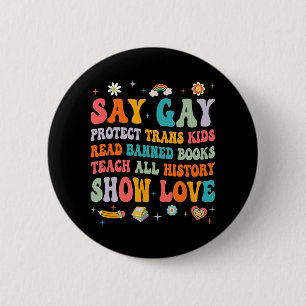 Say Gay Protect Trans Kids Lgbt Pride Button