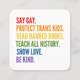 Say Gay Protect Trans Kids Read Banned Books Be Ki Square Business Card