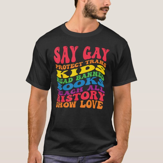 Say Gay Protect Trans Kids Read Banned Books groov T-Shirt (Front)