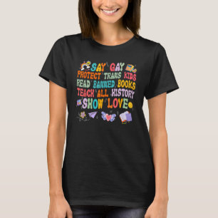 Say Gay Protect Trans Kids Read Banned Books Lgbt  T-Shirt