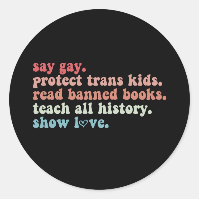 Say Gay Protect Trans Kids Read Banned Books LGBTQ Classic Round Sticker (Front)