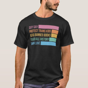 Say Gay Protect Trans Kids Read Banned Books LGBTQ T-Shirt