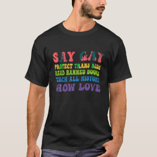 Say Gay Protect Trans Kids Read Banned Books Pride T-Shirt