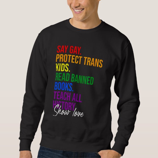 Say Gay Protect Trans Kids Read Banned Books Teach Sweatshirt (Front)