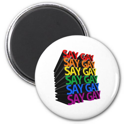 Say Gay Rainbow 3D Magnet