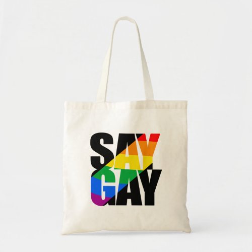 Say Gay Rainbow banner Tote Bag