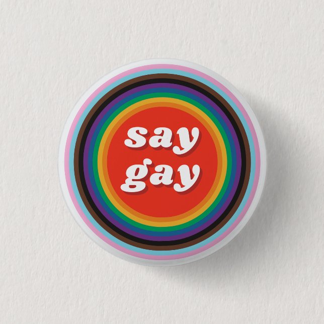 Say Gay rainbow button LGBTQIA  (Front)