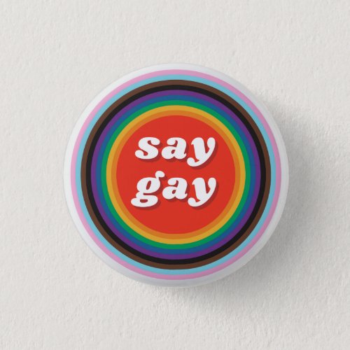 Say Gay rainbow button LGBTQIA 