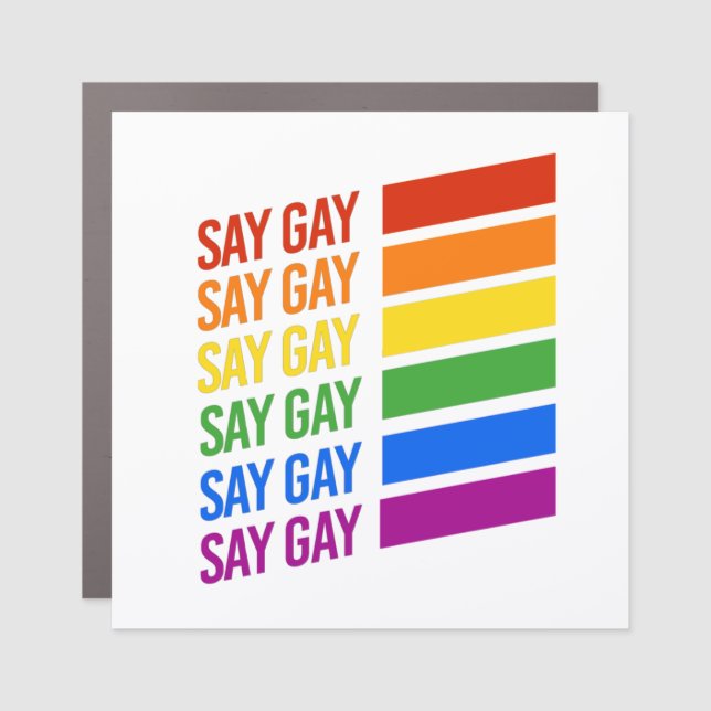 Say Gay Rainbow Car Magnet (Front)