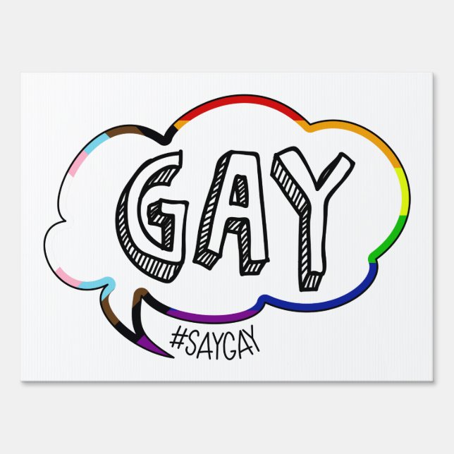 Say Gay Rainbow LGBTQ+ Pride Speech Bubble #saygay Sign (Front)