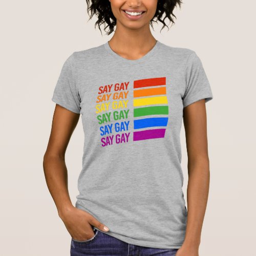 Say Gay Rainbow T_Shirt