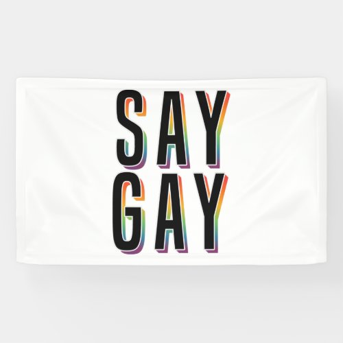Say Gay Rainbow Text Banner