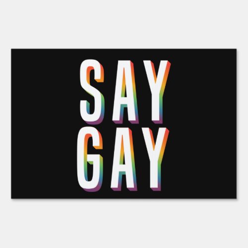 Say Gay Rainbow Text Sign