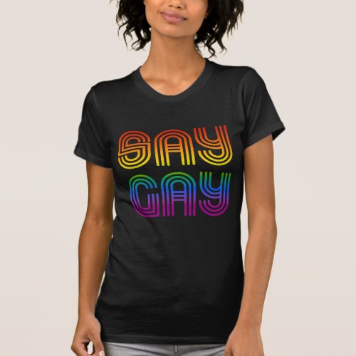 Say Gay Retro Rainbow T_Shirt