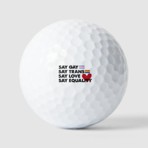 Say Gay Say Trans Say Love Say Equality Pride Lgbt Golf Balls