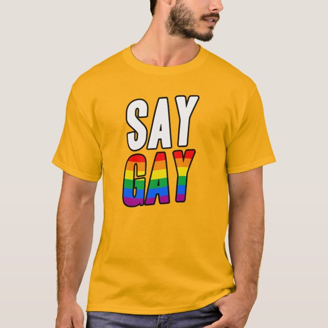 SAY GAY  T-Shirt (Front)
