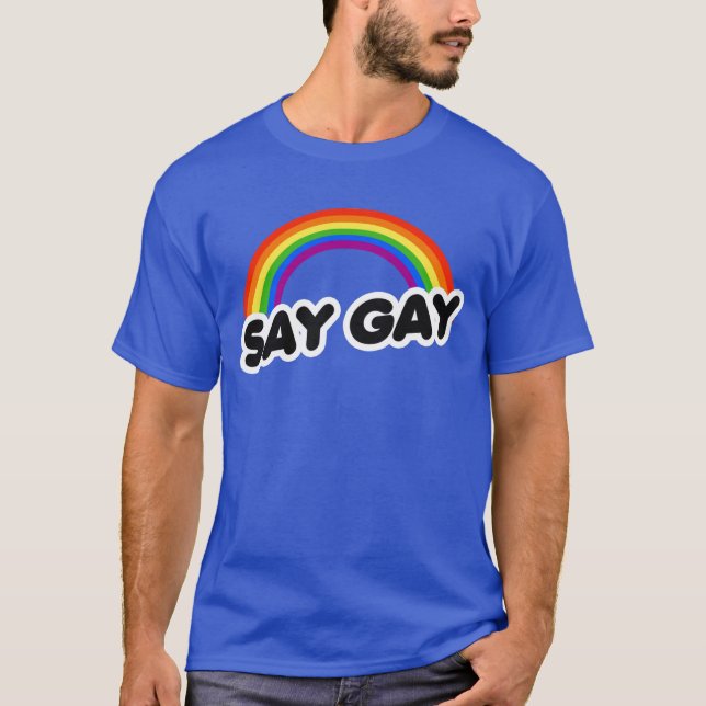 Say Gay T-Shirt (Front)