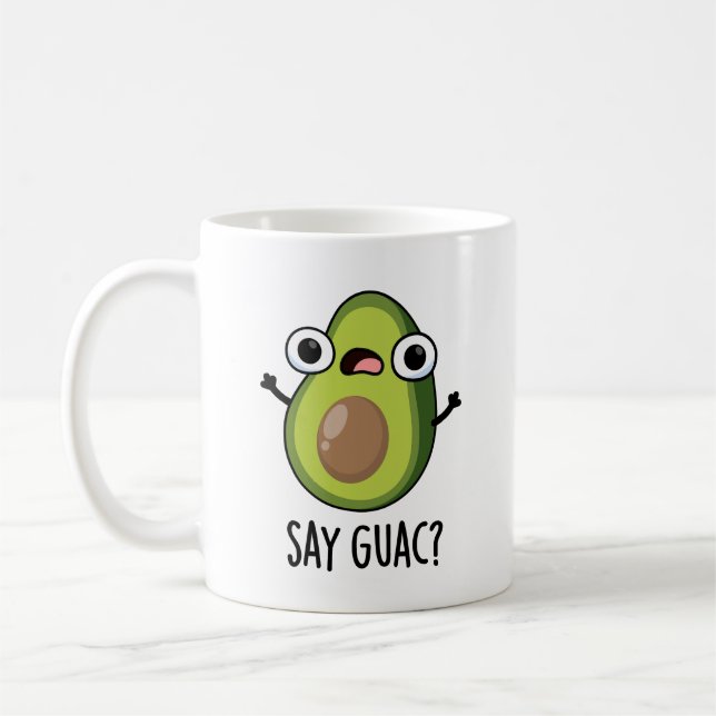 Say Guac Funny Avocado Pun  Coffee Mug (Left)