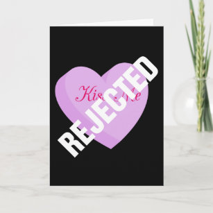 Say Happy Valentines with Rejection & Breakup Holiday Card
