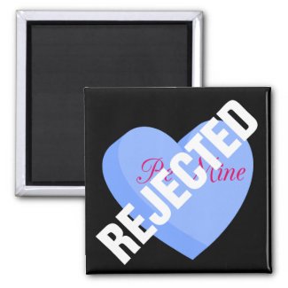 Say Happy Valentines with Rejection & Breakup magnet