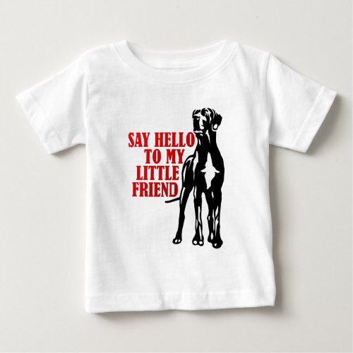 say hello to my little friend baby T_Shirt