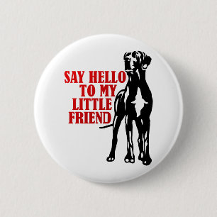 say hello to my little friend button