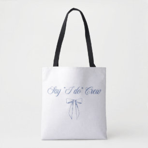 Say "I do" Crew Bow Ribbon Design Blue Bridal Tote Bag