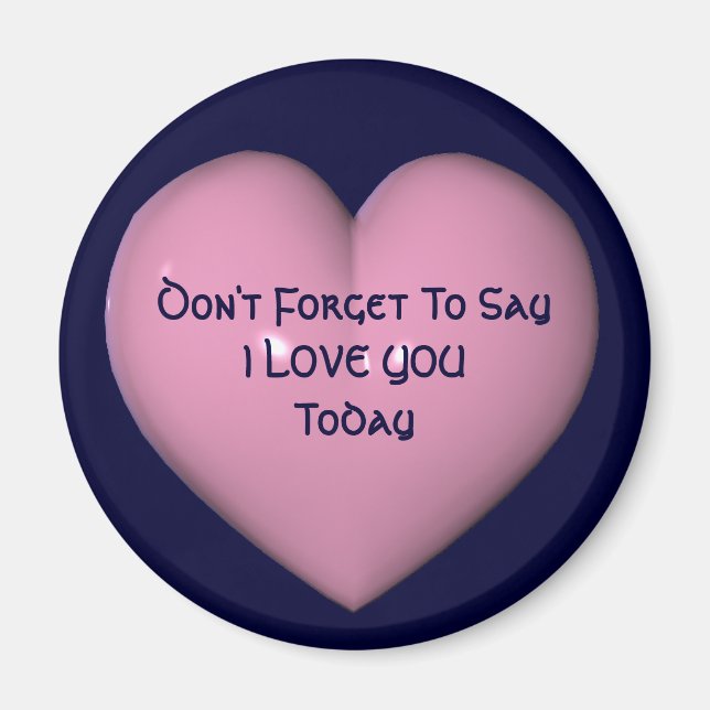 Say I Love You Pink Heart Magnet (Front)