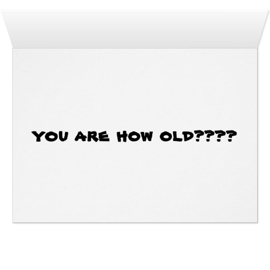 SAY IT ISN'T SO, YOU ARE HOW OLD PRAIRIE DOGS ASK (Inside Horizontal (Bottom))