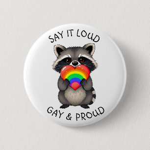 Say it Loud Gay and Proud LGBTQ+ Button