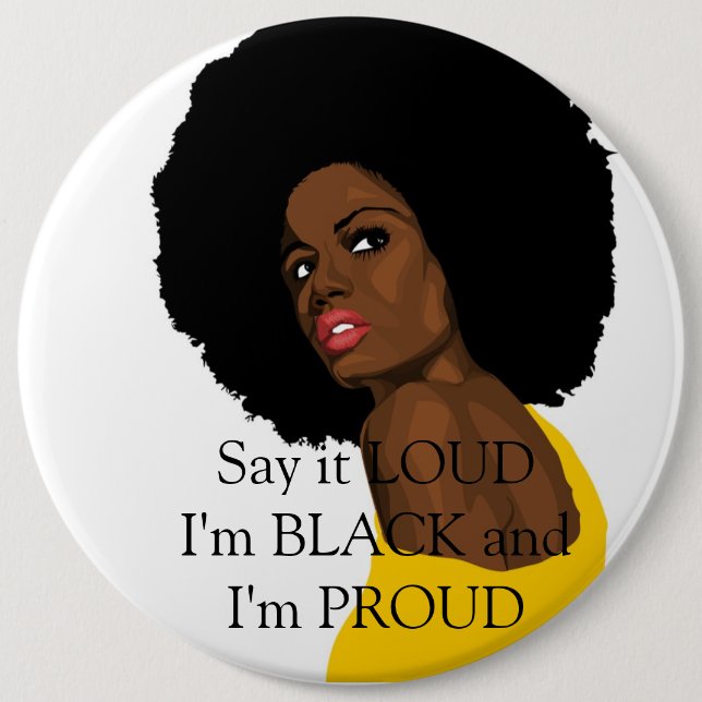 Say it LOUD I'm BLACK and I'm PROUD Button (Front)