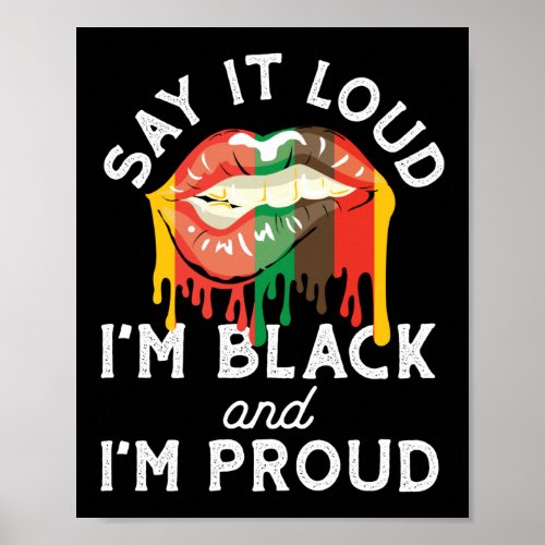 Say It Loud Im Black And Im Proud Pride History Poster