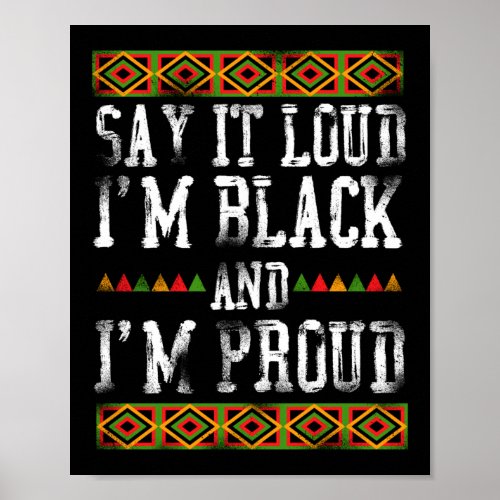 Say It Loud Im Black And Im Proud Pride History Poster