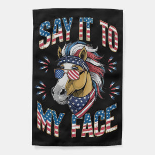 Say It To My Face Funny Horse Garden Flag