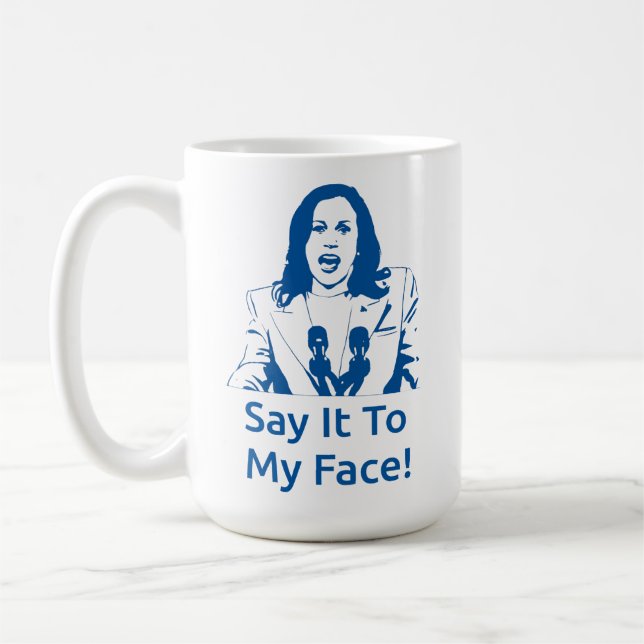 "Say It To My Face!" Kamala Harris Mug - PBS (Left)