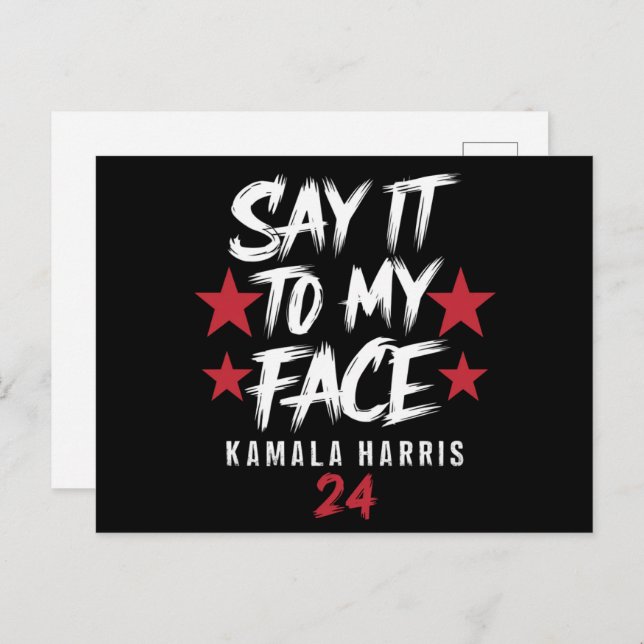 Say It To MY Face  Kamala Harris Postcard (Front/Back)